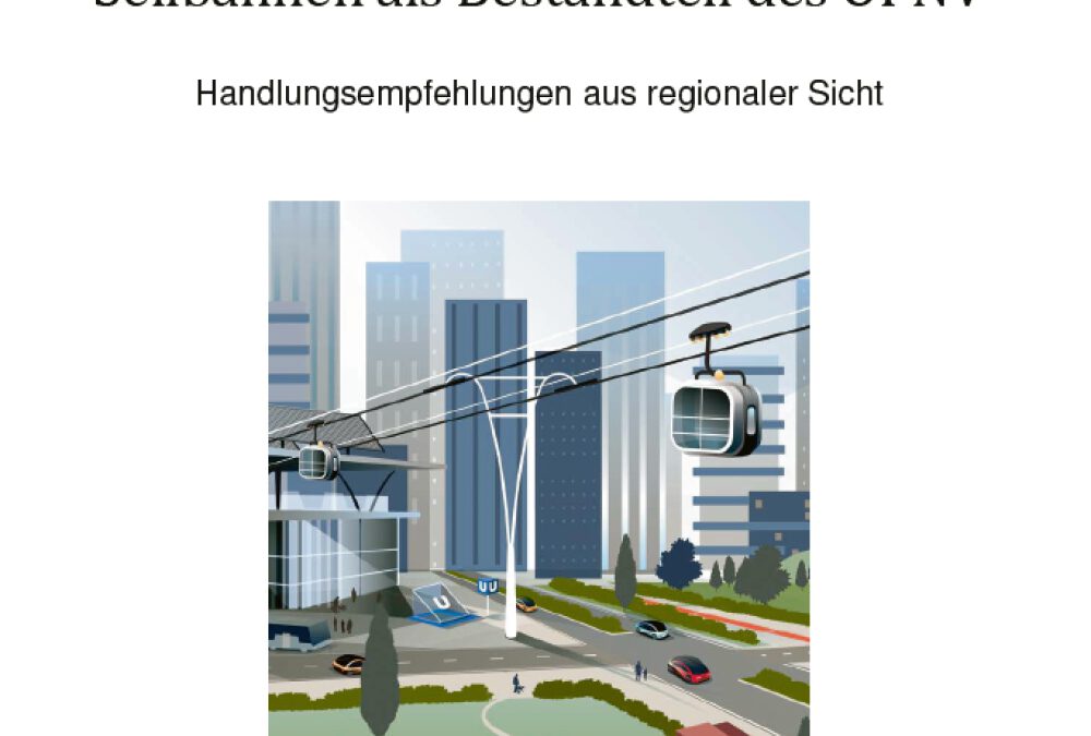 2022Neue Wege gestalten – Urbane Seilbahnen als Bestandteil des ÖPNV